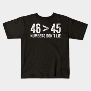 Trump Lost Shirt 46 > 45 Biden Won Kids T-Shirt